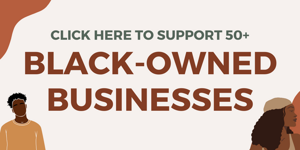 50+ Black-Owned Businesses To Support This Black History Month And Beyond (Product-Based)